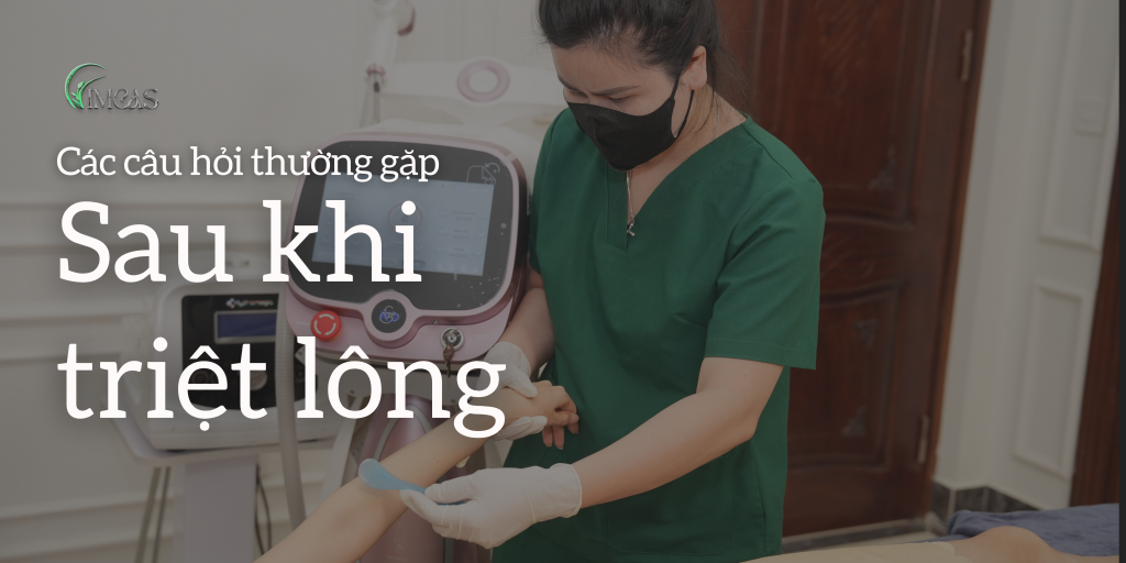 Các câu hỏi thường gặp sau khi triệt lông