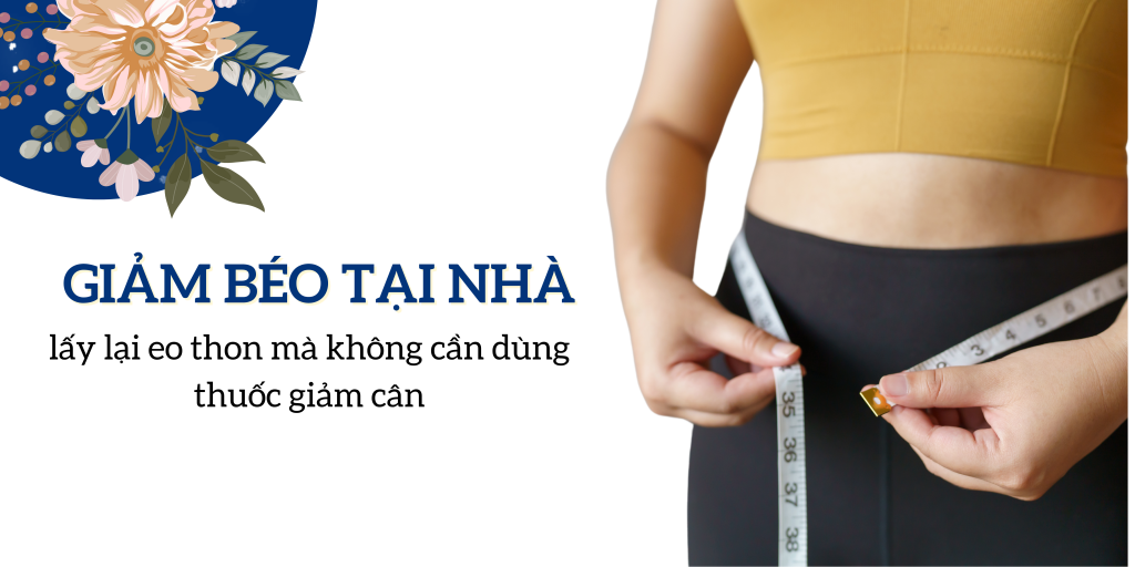 Giảm béo tại nhà, lấy lại eo thon mà không cần dùng thuốc giảm cân